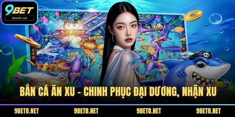 bắn cá ăn xu