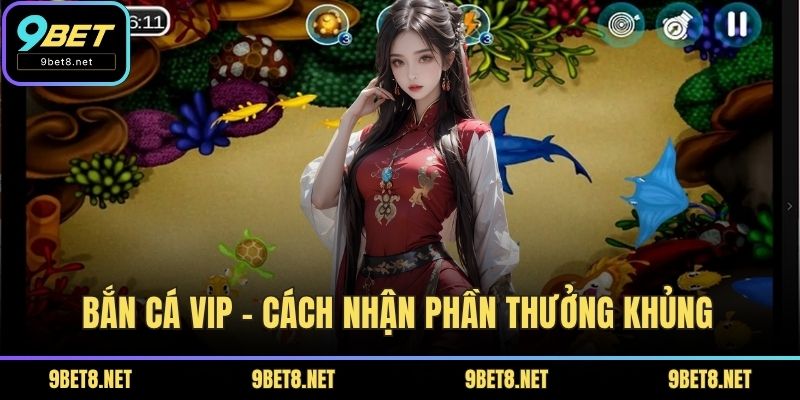 Bắn Cá VIP