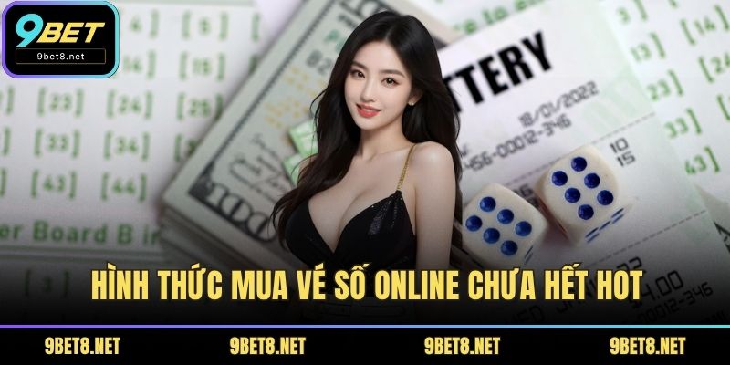 Hình thức mua vé số online chưa hết hot