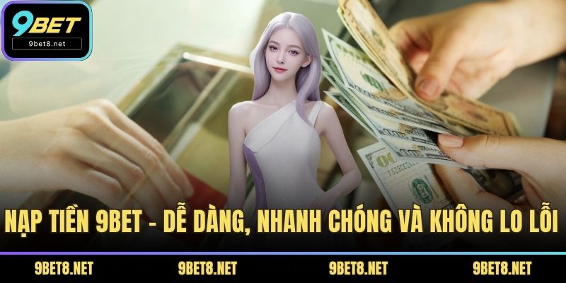 nạp tiền 9BET