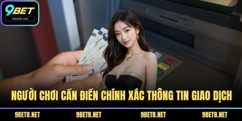 Người chơi cần điền chính xác thông tin giao dịch