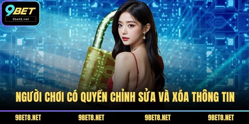 Người chơi có quyền chỉnh sửa và xóa thông tin
